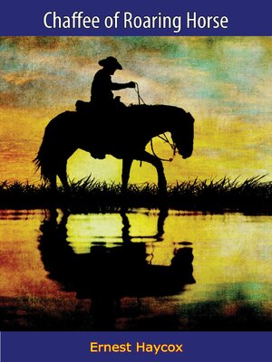 cover image of Chaffee of Roaring Horse